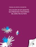 Manual de apoyo a docentes: Educación de estudiantes que presentan trastornos del espectro autista